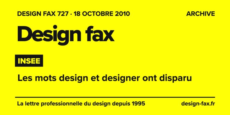 Design fax n° 727 – INSEE – Les mots design et designer ont disparu
