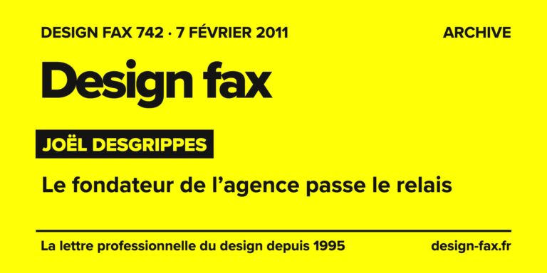 Design fax n° 742 – Joël Desgrippes – Le fondateur de l’agence passe le relais