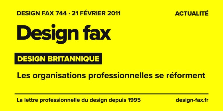 Design fax n° 744 – Design britannique – Les organisations professionnelles se réforment