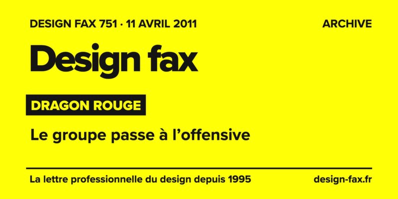 Design fax n° 751 – Dragon Rouge – Le groupe passe à l’offensive