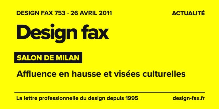 Design fax n° 753 – Salon de Milan – Affluence en hausse et visées culturelles