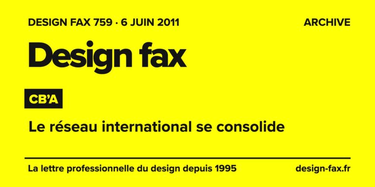 Design fax n° 759 – CB’a – Le réseau international se consolide