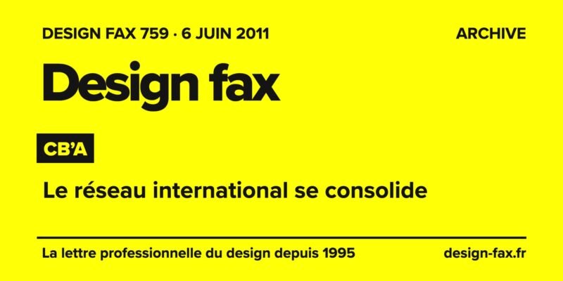Design fax n° 759 – CB’a – Le réseau international se consolide