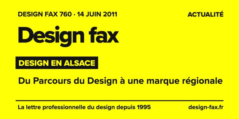 Design fax n° 760 – Design en Alsace – Du Parcours du Design à une marque régionale