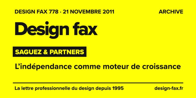 Design fax n° 778 – Saguez & Partners – L’indépendance comme moteur de croissance