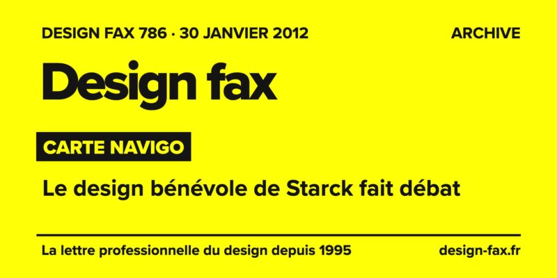 Design fax n° 786 – Carte Navigo – Le design bénévole de Starck fait débat