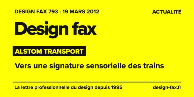 Design fax n° 793 – Alstom Transport – Vers une signature sensorielle des trains