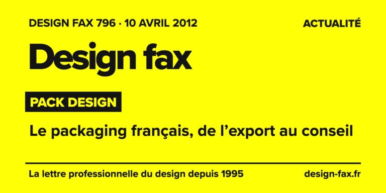 Design fax n° 796 – Pack Design – Le packaging français, de l’export au conseil