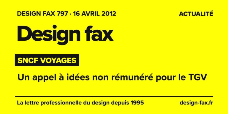 Design fax n° 797 – SNCF Voyages – Un appel à idées non rémunéré pour le TGV