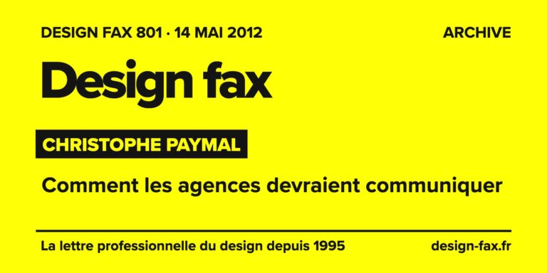 Design fax n° 801 – Christophe Paymal – Comment les agences devraient communiquer