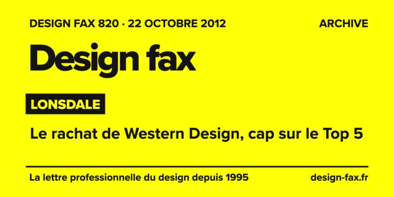 Design fax n° 820 – Lonsdale – Le rachat de Western Design, cap sur le Top 5