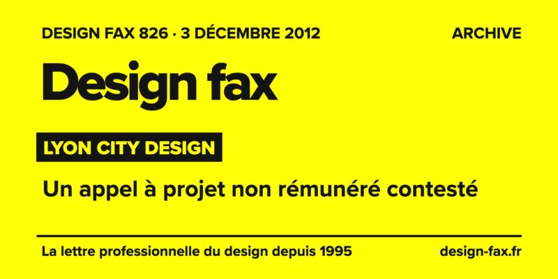 Design fax n° 826 – Lyon City Design – Un appel à projet non rémunéré contesté