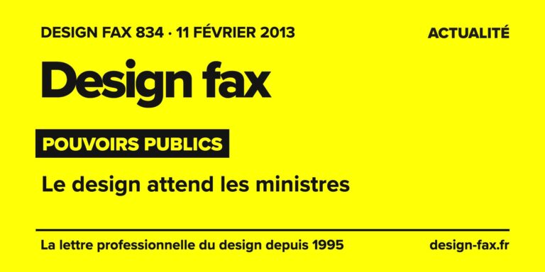 Design fax n° 834 – Pouvoirs publics – Le design attend les ministres