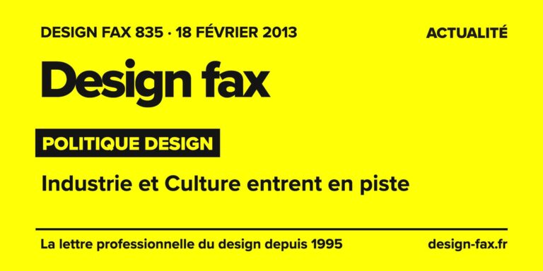 Design fax n° 835 – Politique design – Industrie et Culture entrent en piste