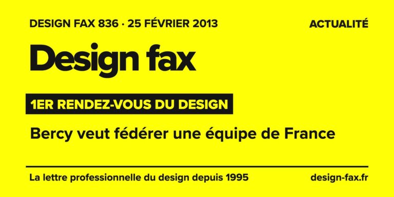 Design fax n° 836 – 1er Rendez-vous du design – Bercy veut fédérer une équipe de France