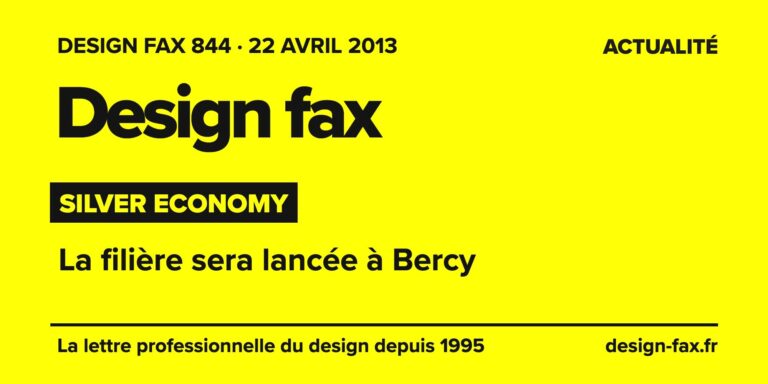 Design fax n° 844 – Silver Economy – La filière sera lancée à Bercy