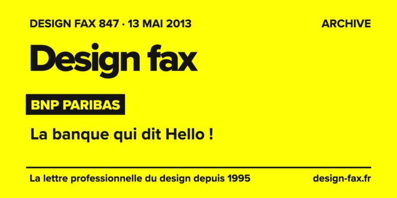 Design fax n° 847 – BNP Paribas – La banque qui dit Hello !