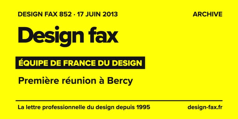 Design fax n° 852 – Équipe de France du design – Première réunion à Bercy
