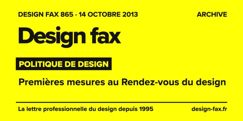 Design fax n° 865 – Politique de design – Premières mesures au Rendez-vous du design