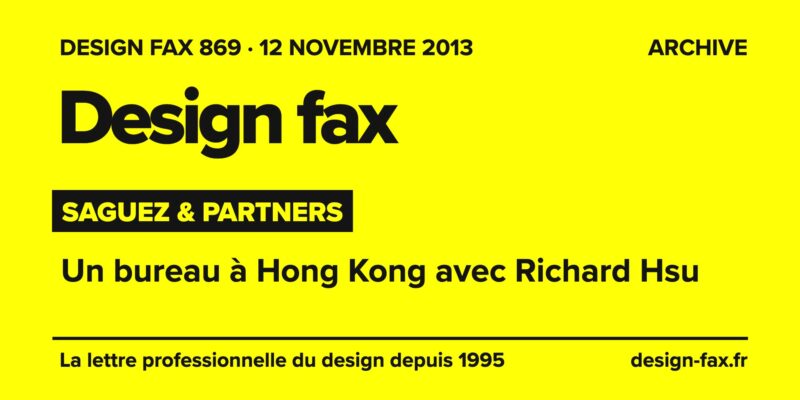 Design fax n° 869 – Saguez & Partners – Un bureau à Hong Kong avec Richard Hsu