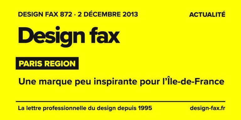 Design fax n° 872 – Paris Region – Une marque peu inspirante pour l’Île-de-France