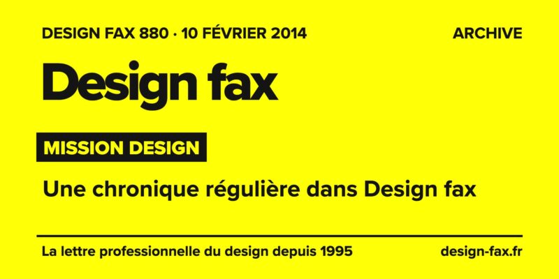Design fax n° 880 – Mission Design – Une chronique régulière dans Design fax