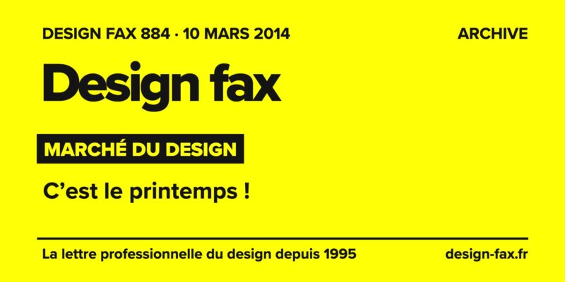 Design fax n° 884 – Marché du design – C’est le printemps !