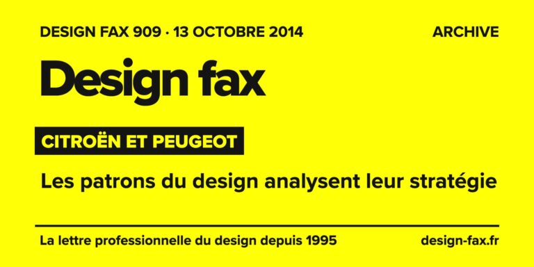 Design fax n° 909 – Citroën et Peugeot – Les patrons du design analysent leur stratégie