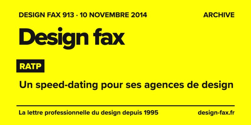 Design fax n° 913 – RATP – Un speed-dating pour ses agences de design