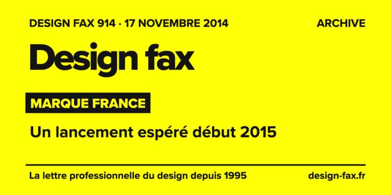 Design fax n° 914 – Marque France – Un lancement espéré début 2015