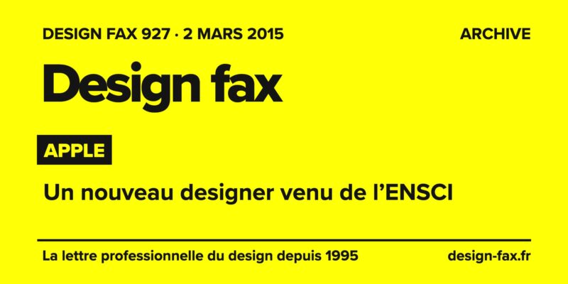 Design fax n° 927 – Apple – Un nouveau designer venu de l’ENSCI