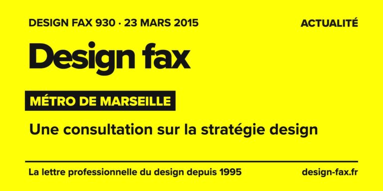 Design fax n° 930 – Métro de Marseille – Une consultation sur la stratégie design