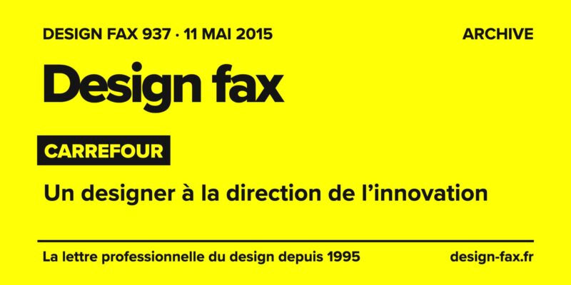 Design fax n° 937 – Carrefour – Un designer à la direction de l’innovation