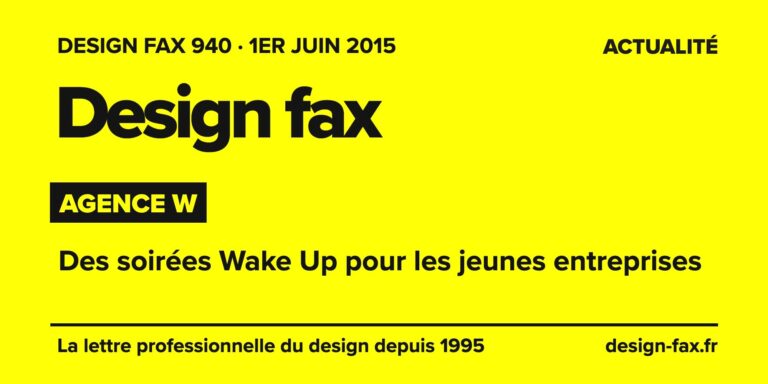 Design fax n° 940 – Agence W – Des soirées Wake Up pour les jeunes entreprises