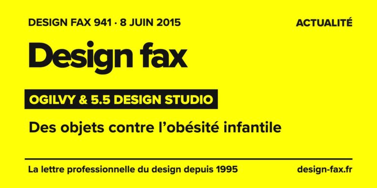 Design fax n° 941 – Ogilvy & 5.5 Design Studio – Des objets contre l’obésité infantile