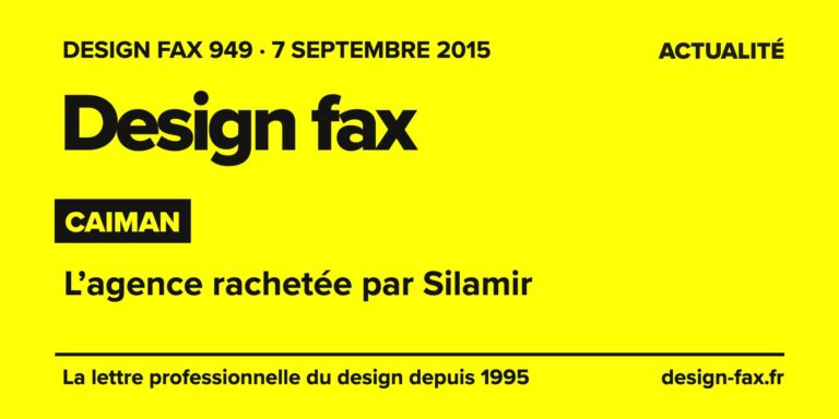 Design fax n° 949 – Caiman – L’agence rachetée par Silamir