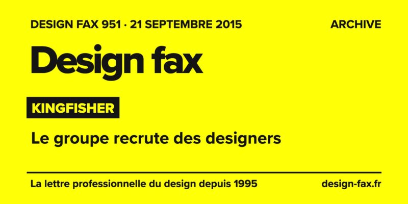 Design fax n° 951 – Kingfisher – Le groupe recrute des designers