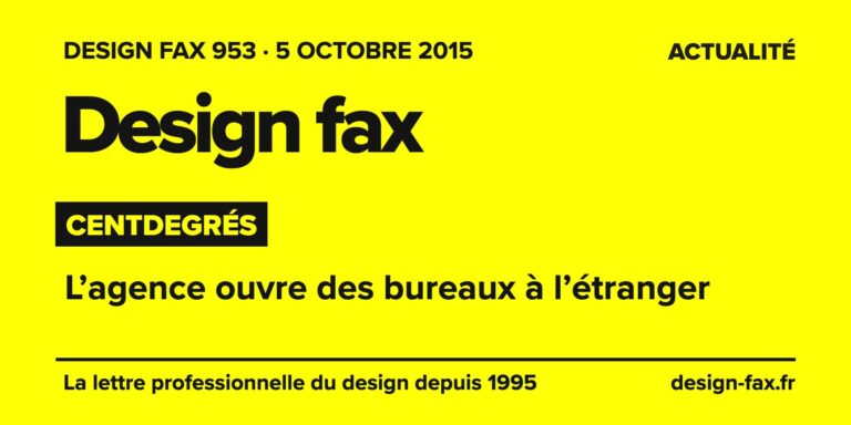 Design fax n° 953 – Centdegrés – L’agence ouvre des bureaux à l’étranger