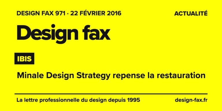 Design fax n° 971 – Ibis – Minale Design Strategy repense la restauration