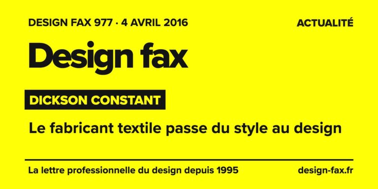 Design fax n° 977 – Dickson Constant – Le fabricant textile passe du style au design