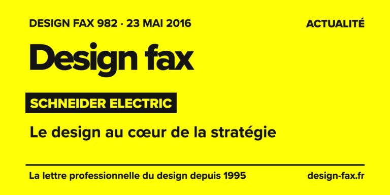 Design fax n° 982 – Schneider Electric – Le design au cœur de la stratégie