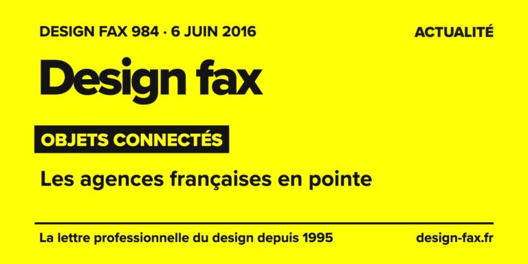Design fax n° 984 – Objets connectés – Les agences françaises en pointe