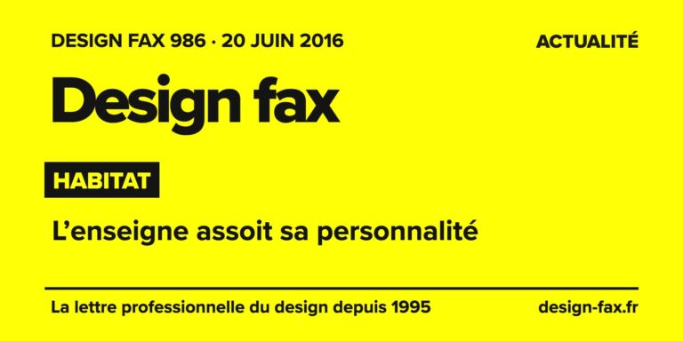 Design fax n° 986 – Habitat – L’enseigne assoit sa personnalité