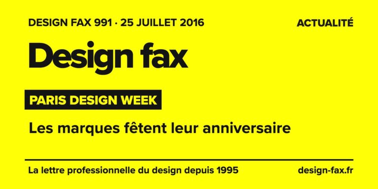 Design fax n° 991 – Paris Design Week – Les marques fêtent leur anniversaire