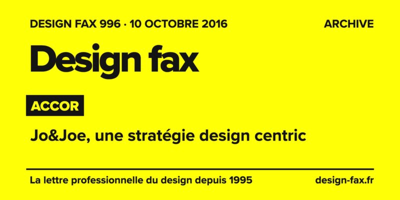 Design fax n° 996 – Accor – Jo&Joe, une stratégie design centric