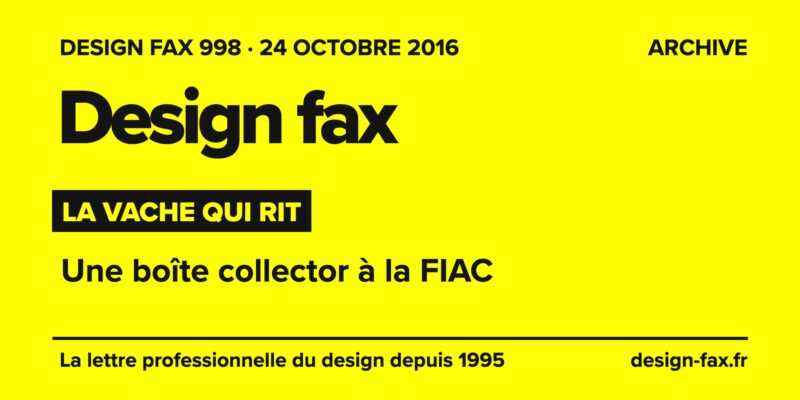 Design fax n° 998 – La Vache qui rit – Une boîte collector à la FIAC