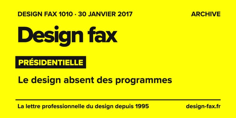 Design fax n° 1010 – Présidentielle – Le design absent des programmes
