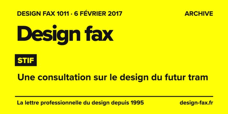Design fax n° 1011 – STIF – Une consultation sur le design du futur tram
