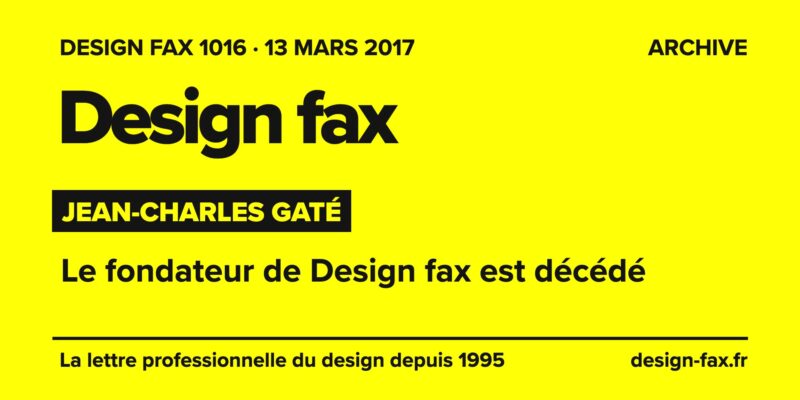 Design fax n° 1016 – Jean-Charles Gaté – Le fondateur de Design fax est décédé