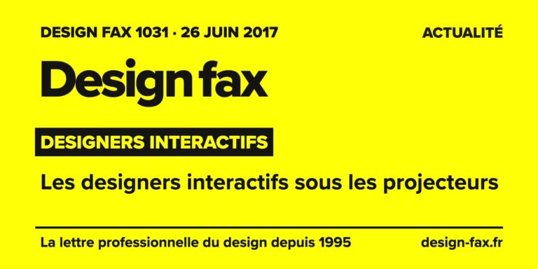 Design fax n° 1031 – Designers interactifs – Les designers interactifs sous les projecteurs